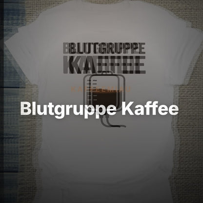 Blutgruppe Kaffee - T-Shirt – Clean Showcase