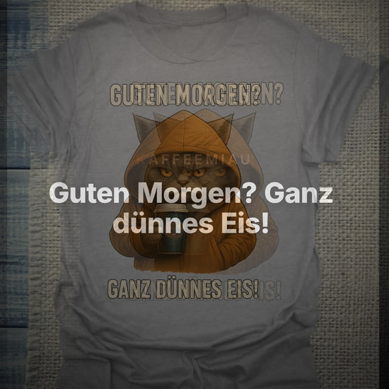 Guten Morgen? Ganz dünnes Eis! - T-Shirt – Clean Showcase
