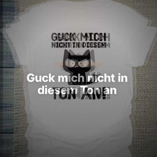Guck mich nicht in diesem Ton an - Rücken - T-Shirt – Clean Showcase