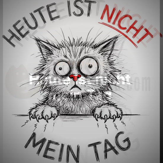 Heute ist nicht mein Tag - T-Shirt – Clean Showcase