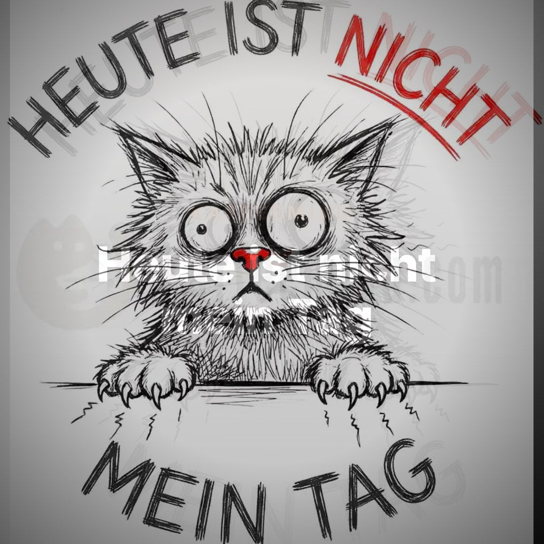 Heute ist nicht mein Tag - T-Shirt – Clean Showcase