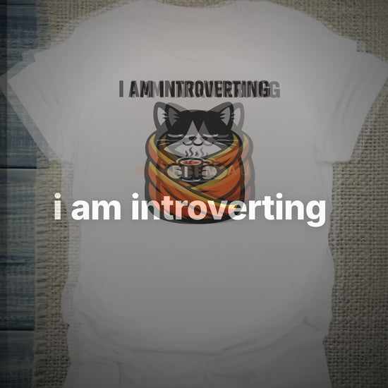 i am introverting - T-Shirt – Clean Showcase