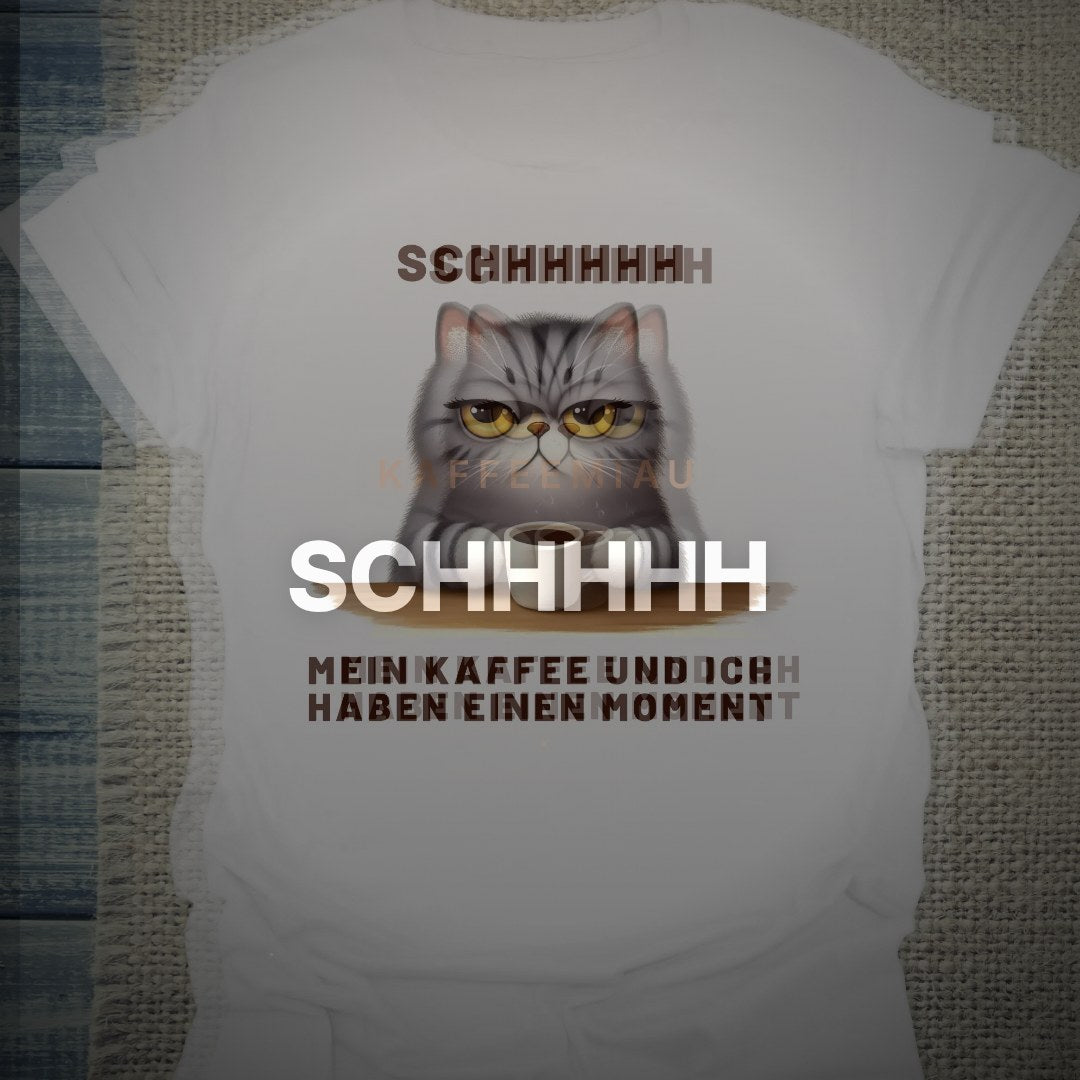 SCHHHHH - Mein Kaffee und ich haben einen Moment - T-Shirt – Clean Showcase