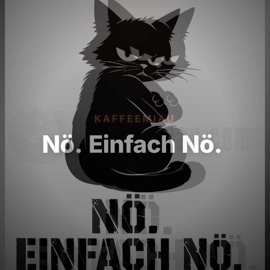Nö. Einfach Nö. - T-Shirt – Clean Showcase