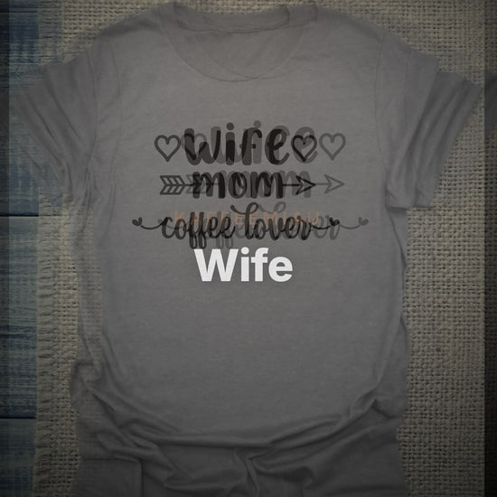 Wife - Mom - coffee lover - T-Shirt – Clean Showcase