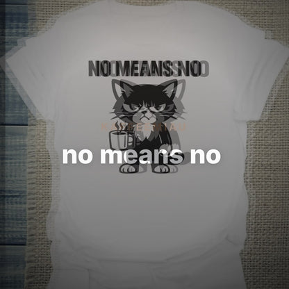 no means no - T-Shirt – Clean Showcase