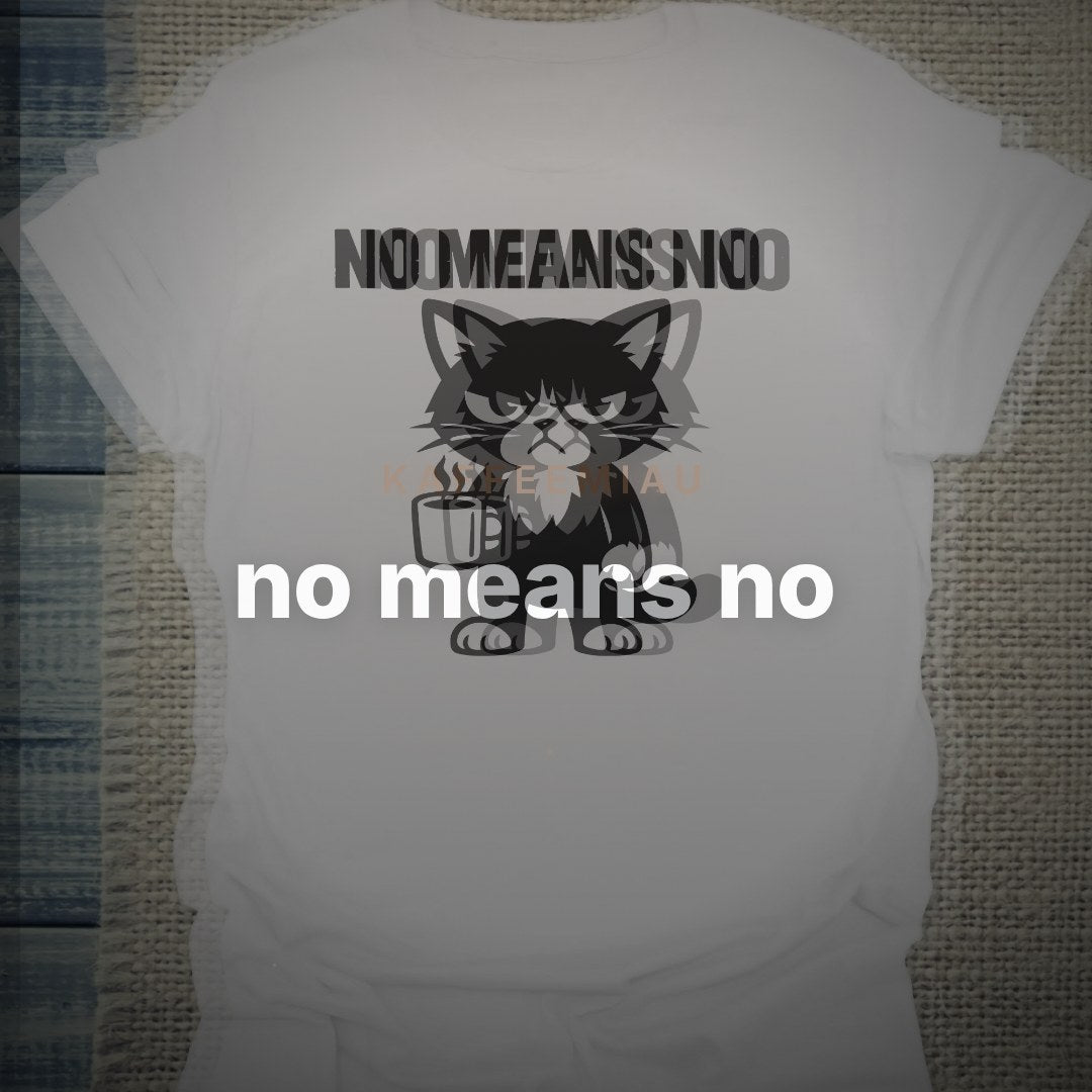 no means no - T-Shirt – Clean Showcase