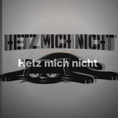 Hetz mich nicht - T-Shirt – Clean Showcase