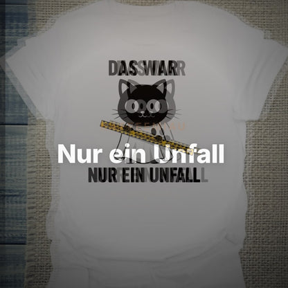 Nur ein Unfall - T-Shirt – Clean Showcase