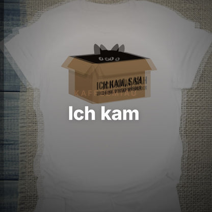 Ich kam, sah - T-Shirt – Clean Showcase