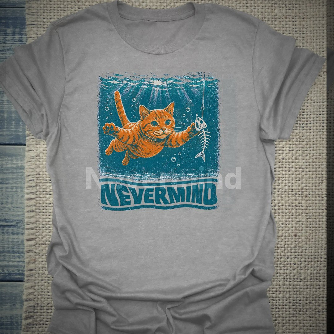 Nevermind - T-Shirt – Clean Showcase