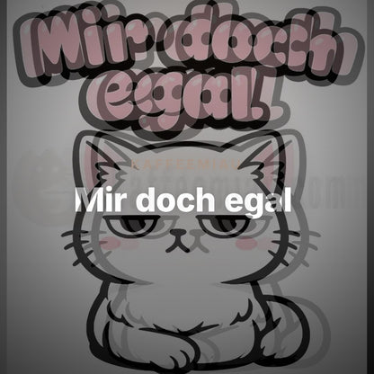 Mir doch egal - T-Shirt – Clean Showcase