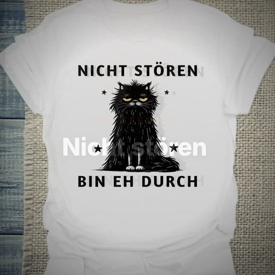 Nicht stören - Bin eh durch - T-Shirt – Clean Showcase