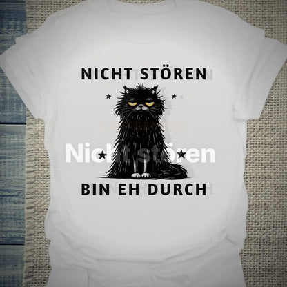 Nicht stören - Bin eh durch - T-Shirt – Clean Showcase