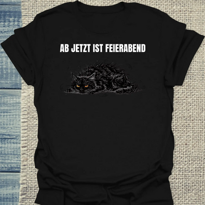 T-Shirt - Ab jetzt ist Feierabend - Unisex - Katze Schwarz