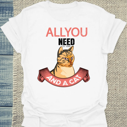 T-Shirt - All you need is love and a cat - Unisex - Katze Weiß