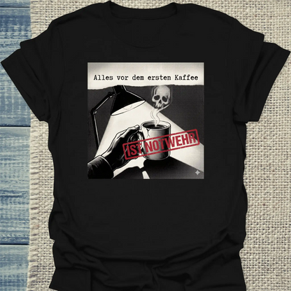 T-Shirt - Alles vor dem ersten Kaffee ist Notwehr - Unisex - Katze, Kaffee Schwarz