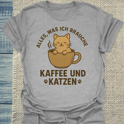 T-Shirt - Alles, was ich brauche. Kaffee und Katzen - Unisex - Katze & Kaffee Grau