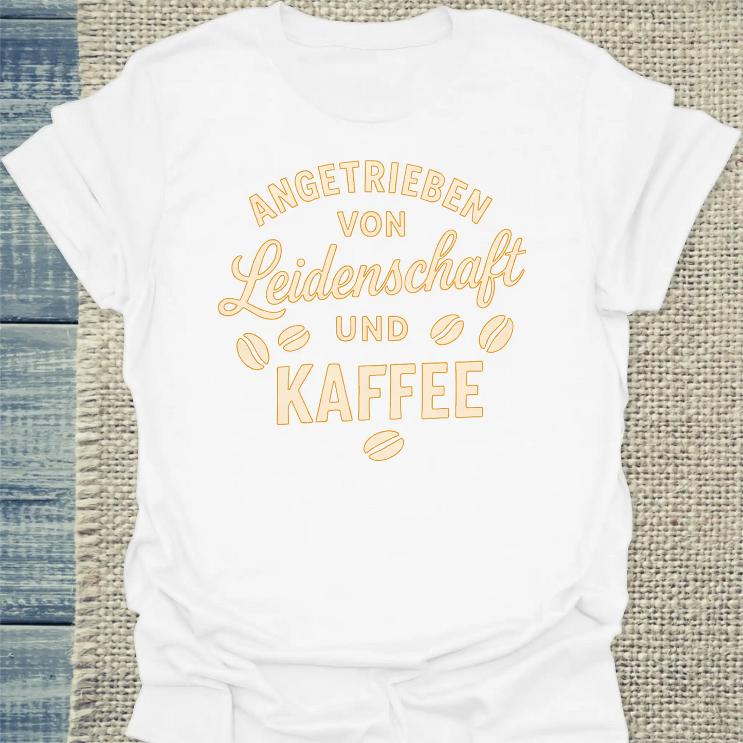 T-Shirt - Angetrieben von Leidenschaft und Kaffee - Unisex - Kaffee Weiß