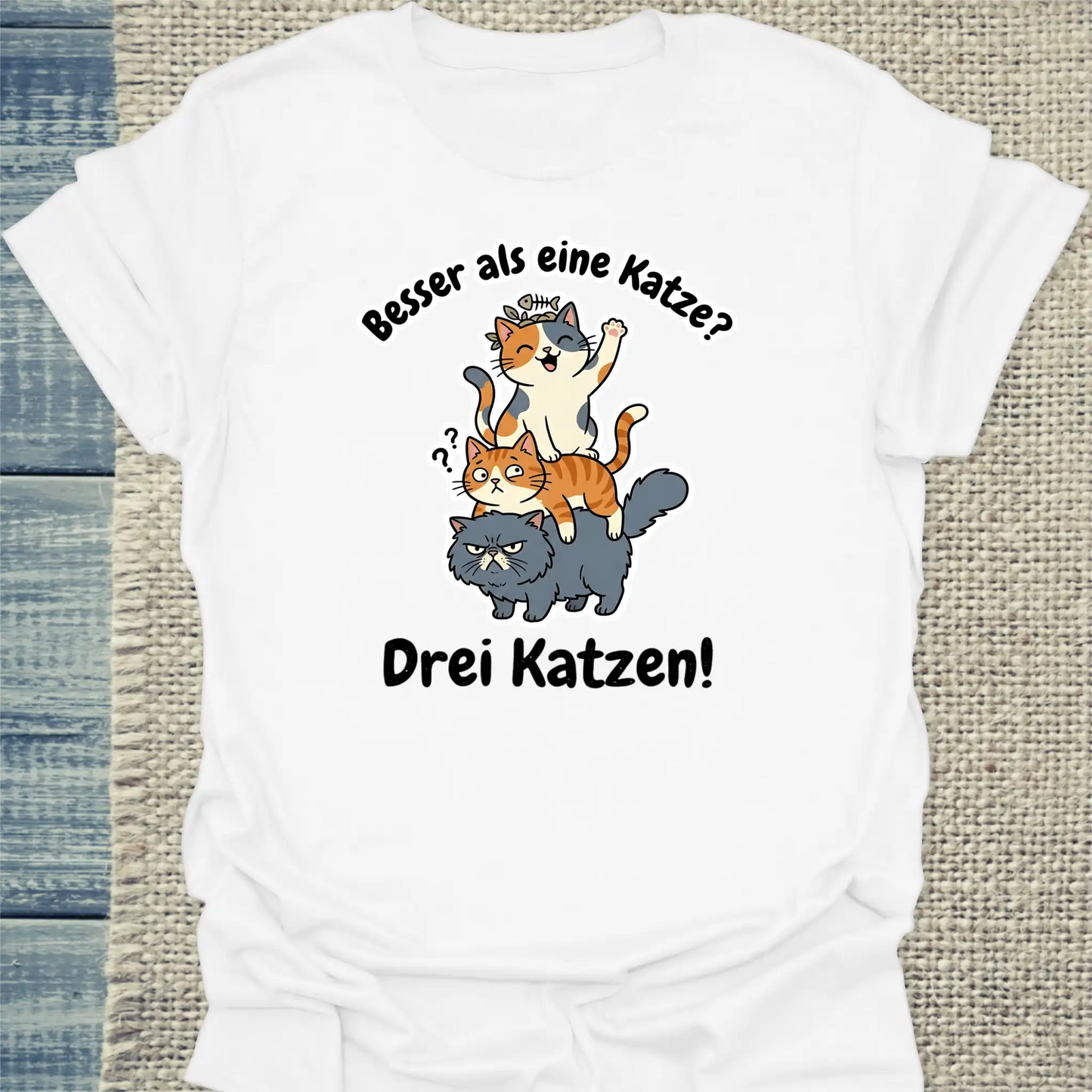 T-Shirt - Besser als eine Katze? DREI - Unisex - Katze Weiß