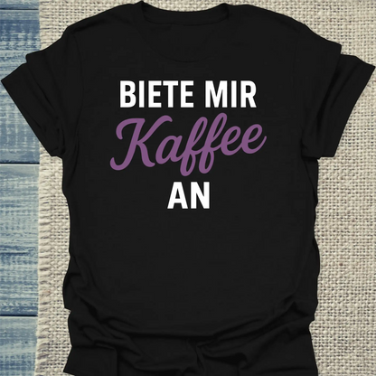 T-Shirt - Biete mir Kaffee an - Unisex - Kaffee Schwarz