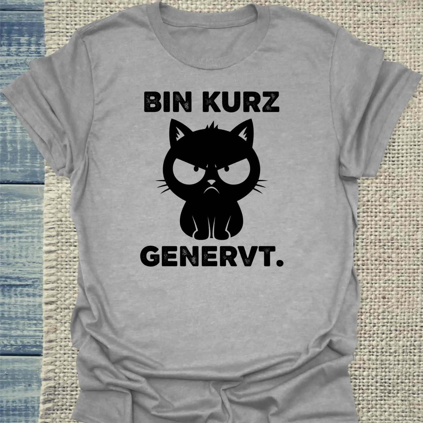 T-Shirt - Bin kurz genervt - Unisex - Katze Grau