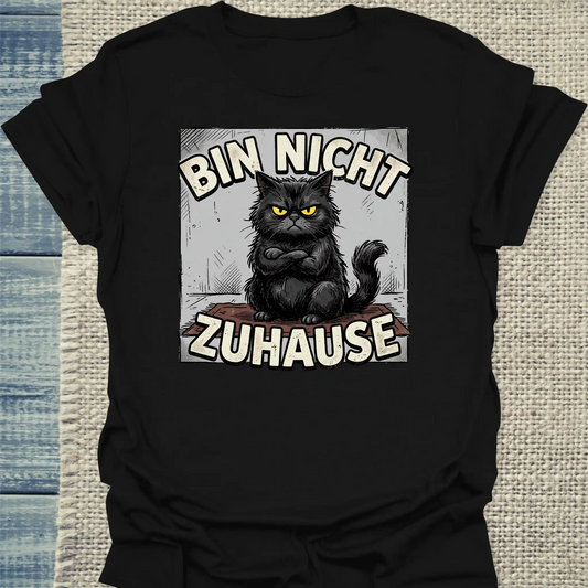 T-Shirt - Bin nicht zuhause - Unisex - Katze Schwarz