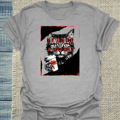 T-Shirt - Bitte nicht ansprechen - Unisex - Katze & Kaffee Grau
