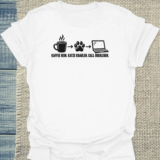 T-Shirt - Call überleben - Unisex - Katze & Kaffee Weiß
