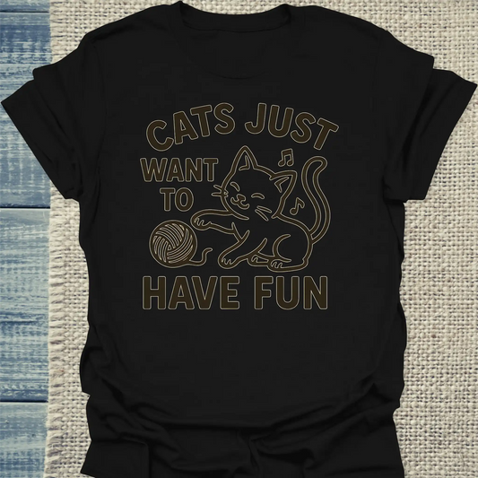 T-Shirt - Cats just want to have fun - Unisex - Katze Schwarz