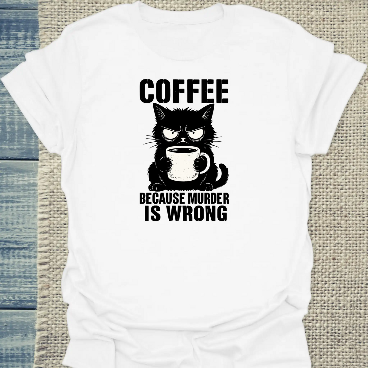T-Shirt - Coffee because murder is wrong - Unisex - Katze & Kaffee Weiß