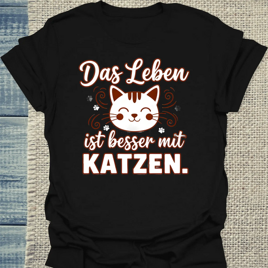 T-Shirt - Das leben ist besser mit Katzen - Unisex - Katze Schwarz