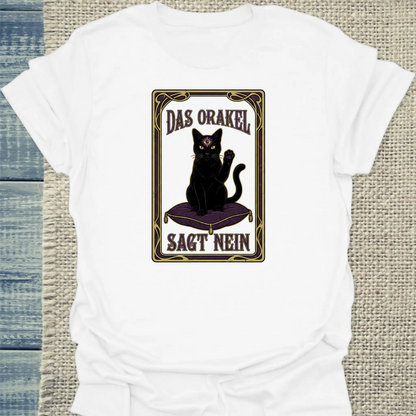 T-Shirt - Das Orakel sagt nein - Unisex - Katze Weiß