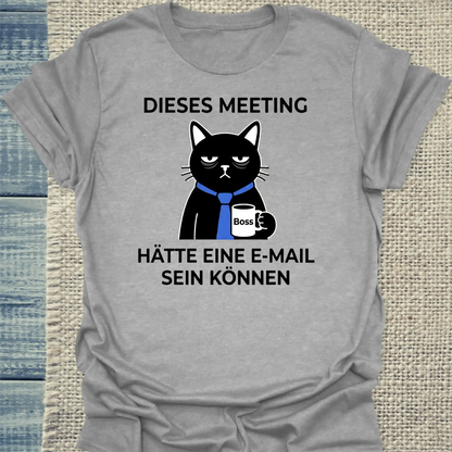 T-Shirt - Dieses Meeting - Unisex - Katze & Kaffee Grau