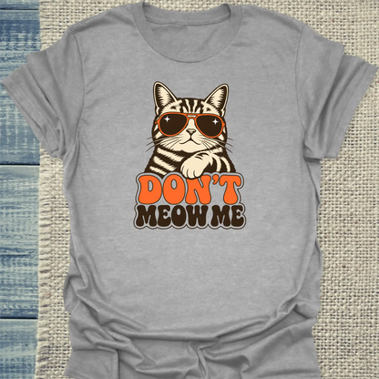 T-Shirt - Don’t meow me - Unisex - Katze Grau