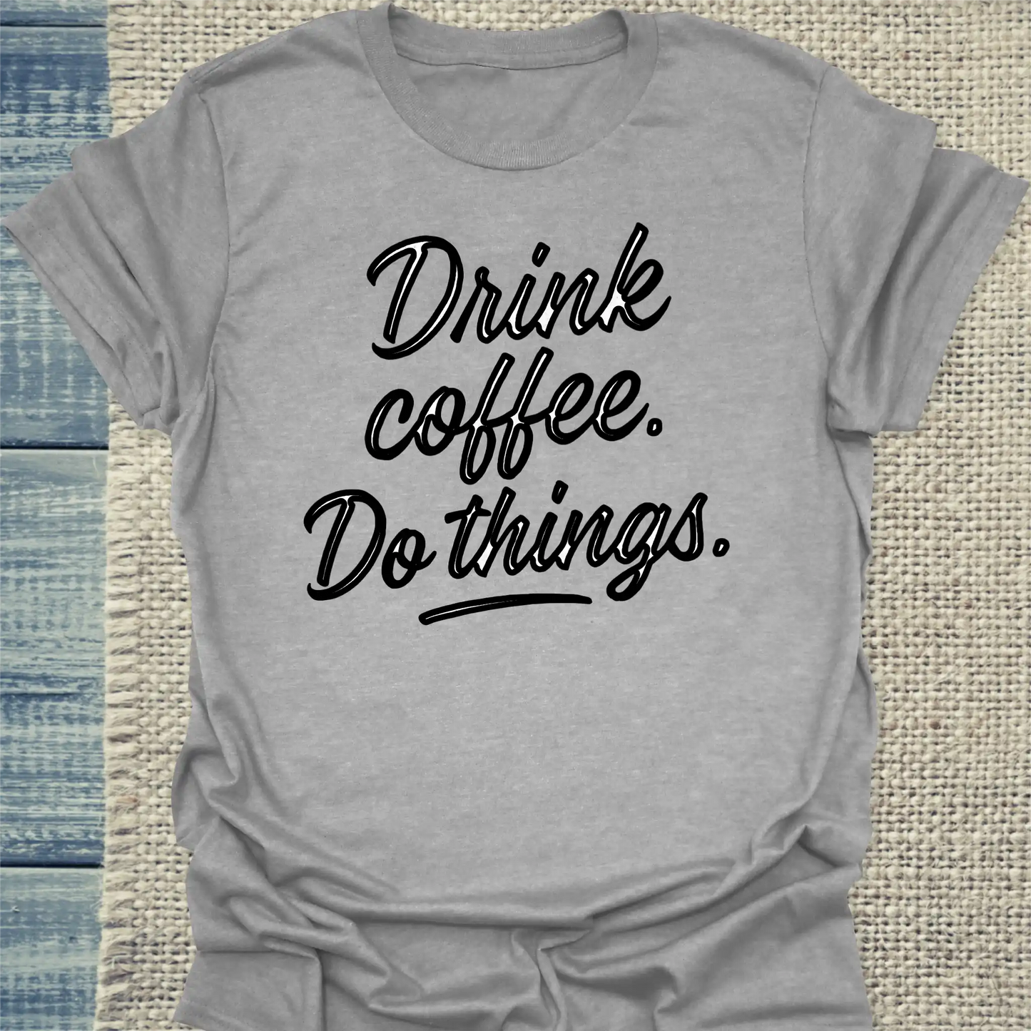 T-Shirt - Drink coffee. Do things. - Unisex - Kaffee Grau