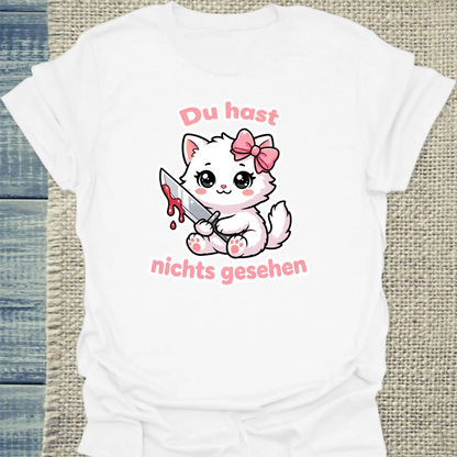 T-Shirt - Du hast nichts gesehen - Unisex - Katze Weiß