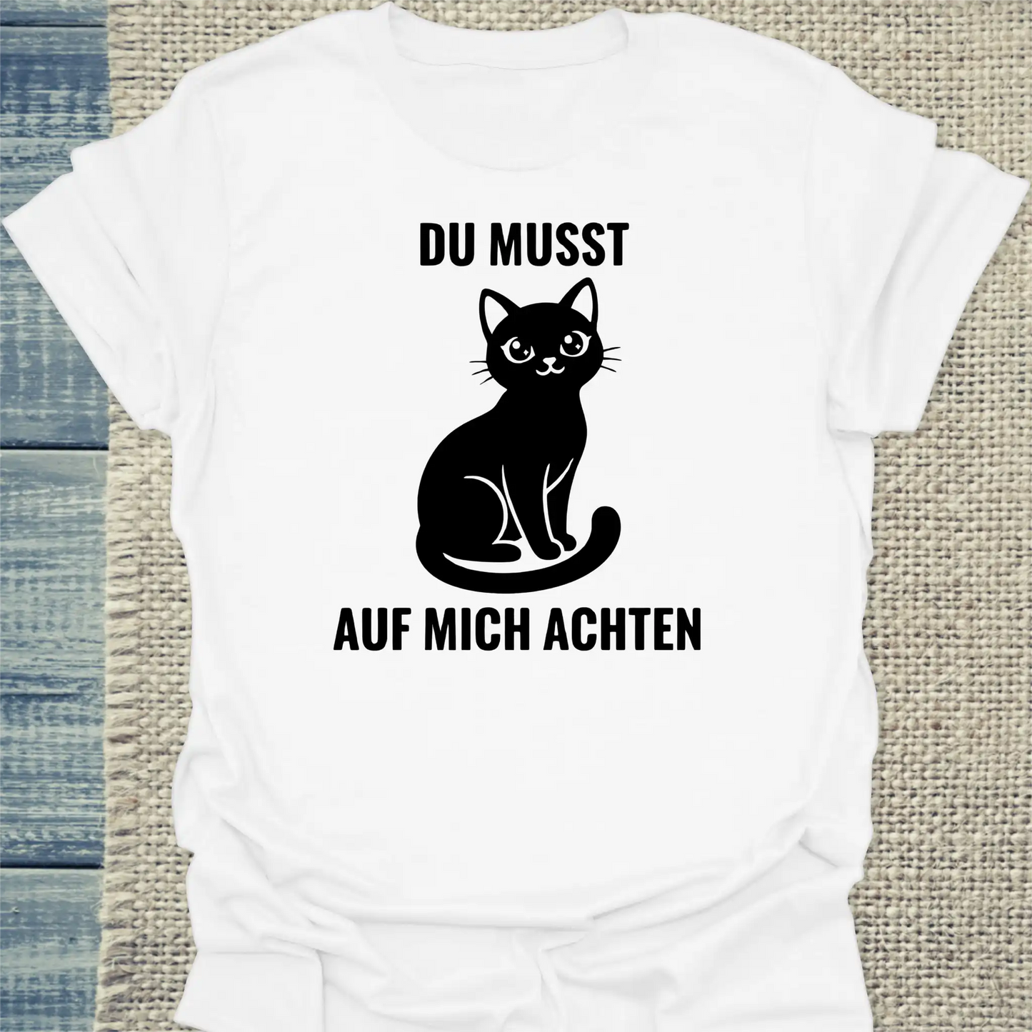 T-Shirt - Du musst auf mich achten - Unisex - Katze Weiß