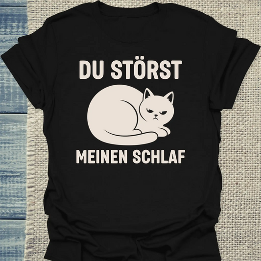 T-Shirt - Du störst meinen Schlaf - Unisex - Katze Schwarz