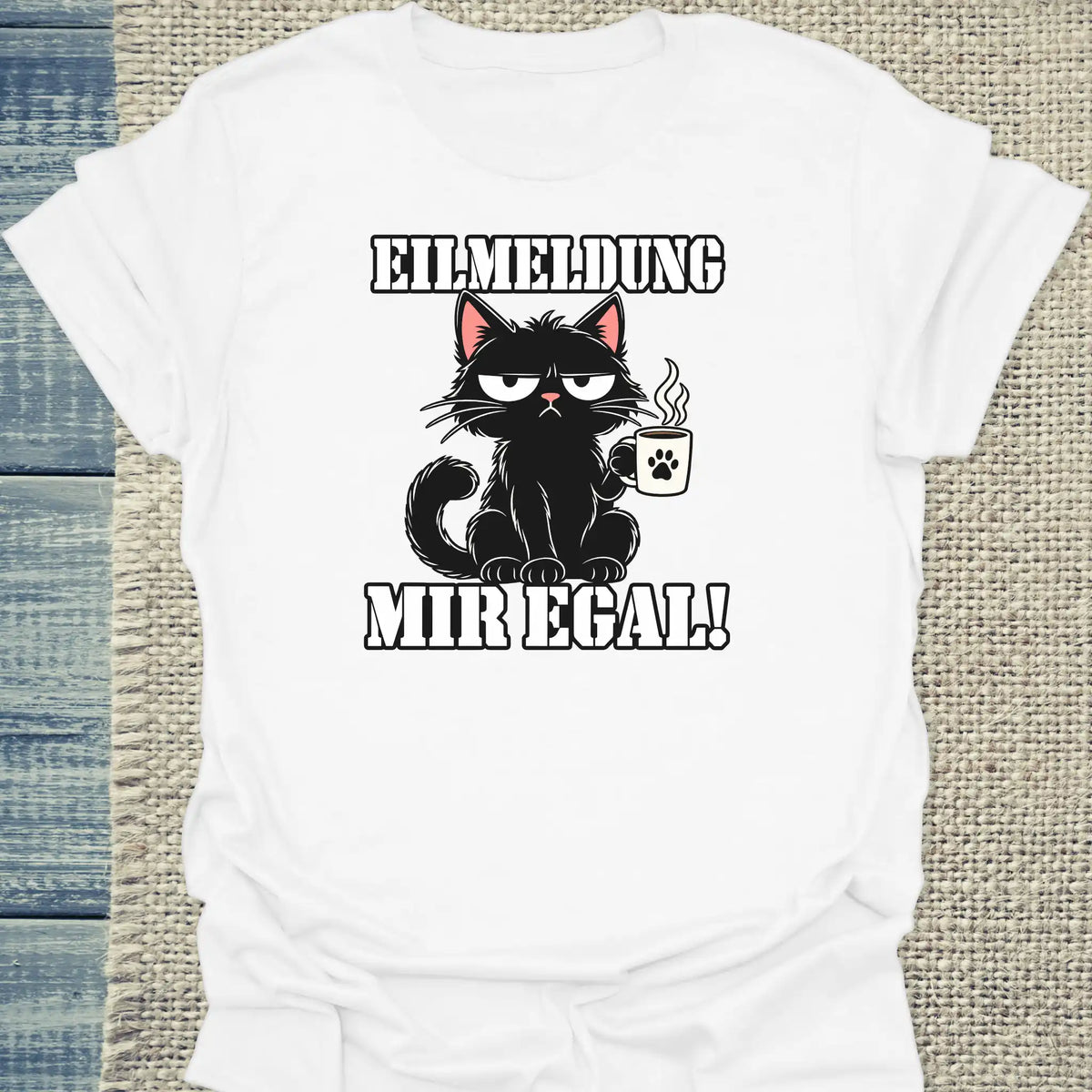 T-Shirt - Eilmeldung Mir egal - Unisex - Katze & Kaffee Weiß