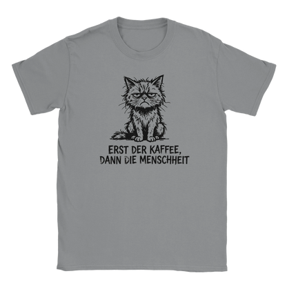 T-Shirt - Erst der Kaffee, Dann die Menschheit - Unisex - Katze & Kaffee Grau
