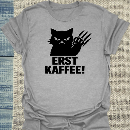 T-Shirt - Erst Kaffee! - Unisex - Katze & Kaffee Grau