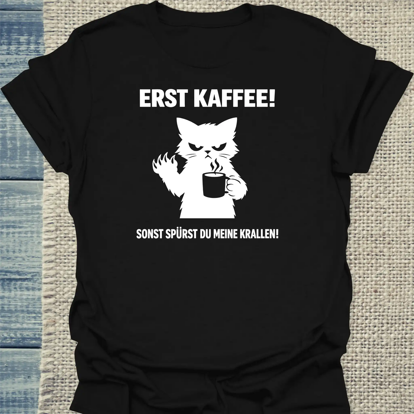 T-Shirt - Erst Kaffee - Unisex - Katze & Kaffee Schwarz