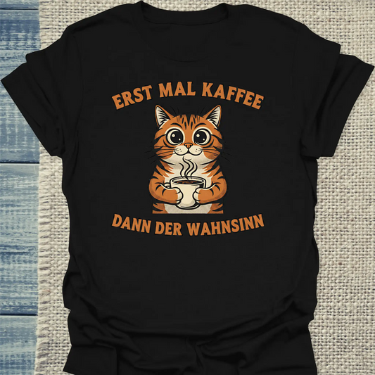 T-Shirt - Erst mal Kaffee - Unisex - Katze & Kaffee Schwarz