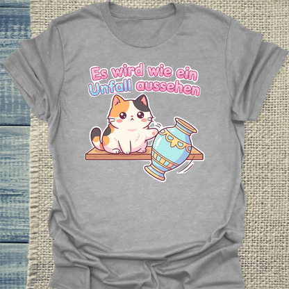 T-Shirt - Es wird wie ein Unfall aussehen - Unisex - Katze Grau