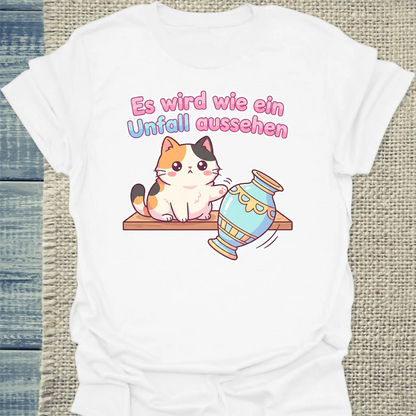 T-Shirt - Es wird wie ein Unfall aussehen - Unisex - Katze Weiß