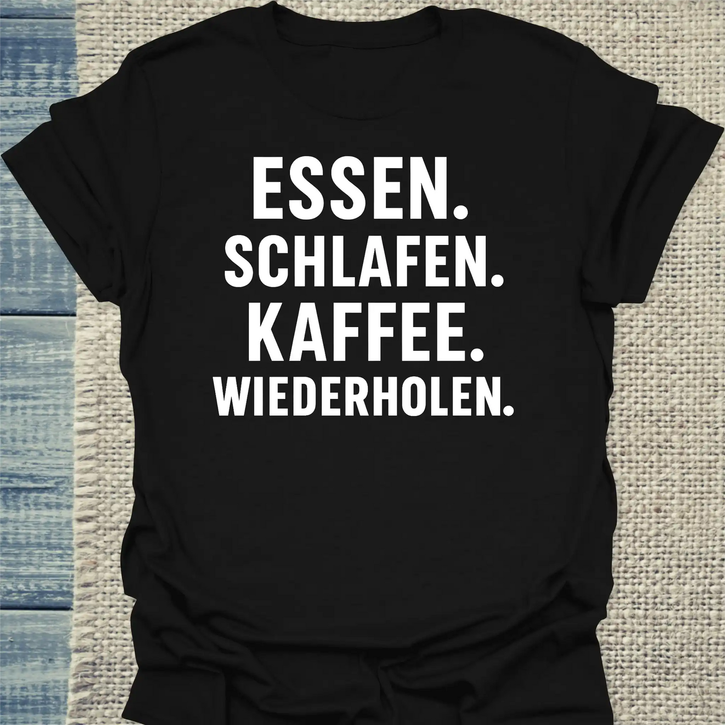 T-Shirt - Essen. Schlafen. Kaffee. Wiederholen. - Unisex - Kaffee Schwarz