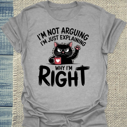 T-Shirt - Explaining Why I'm Right - Unisex - Katze & Kaffee Grau
