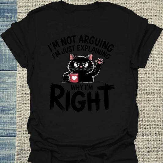 T-Shirt - Explaining Why I'm Right - Unisex - Katze & Kaffee Schwarz