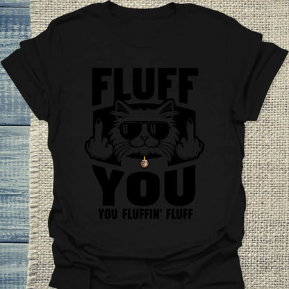 T-Shirt - Fluff You - Unisex - Katze Schwarz